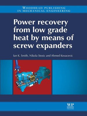 cover image of Power Recovery from Low Grade Heat by Means of Screw Expanders
